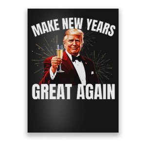 Trump Make New Year Great Again Happy New Years Eve Day 2025 Poster