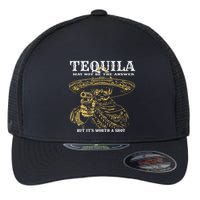 Tequila May Not Be The Answer But Its Worth A Shot Flexfit Unipanel Trucker Cap