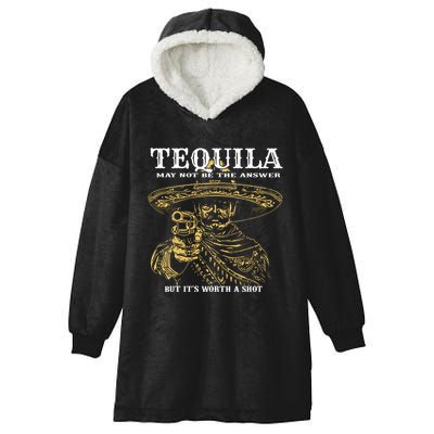 Tequila May Not Be The Answer But Its Worth A Shot Hooded Wearable Blanket