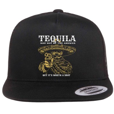 Tequila May Not Be The Answer But Its Worth A Shot Flatbill Hat