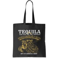 Tequila May Not Be The Answer But Its Worth A Shot Bag