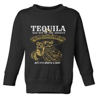 Tequila May Not Be The Answer But Its Worth A Shot Toddler Sweatshirt