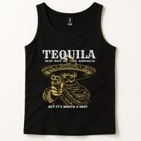Tequila May Not Be The Answer But Its Worth A Shot Tank Top
