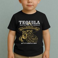 Tequila May Not Be The Answer But Its Worth A Shot Toddler T-Shirt