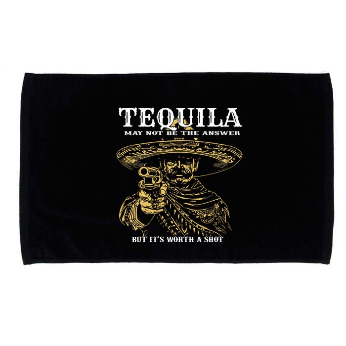 Tequila May Not Be The Answer But Its Worth A Shot Microfiber Hand Towel