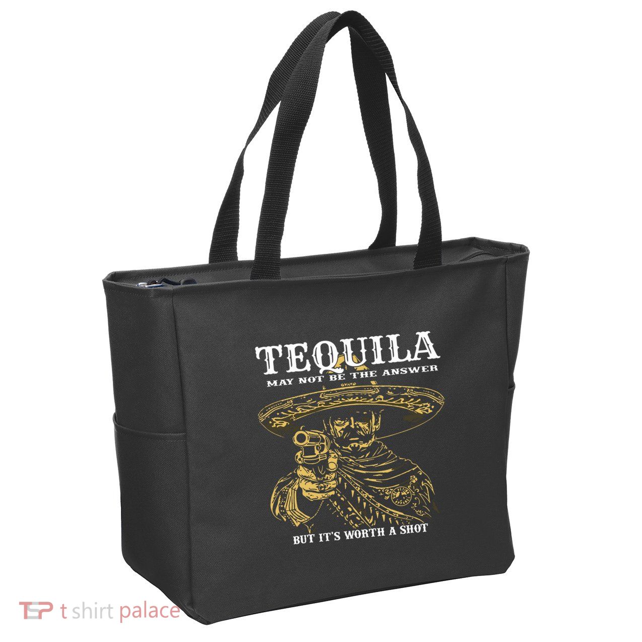 Tequila May Not Be The Answer But Its Worth A Shot Zip Tote Bag