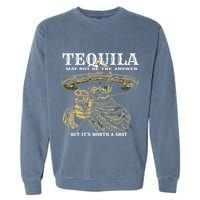 Tequila May Not Be The Answer But Its Worth A Shot Garment-Dyed Sweatshirt