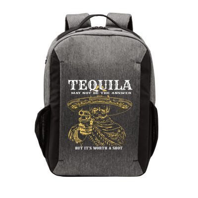 Tequila May Not Be The Answer But Its Worth A Shot Vector Backpack