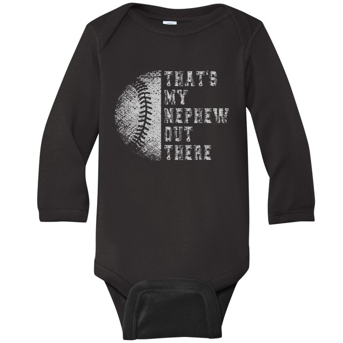 That's My Nephew Out There Baseball Baseball auntie Uncle Baby Long Sleeve Bodysuit