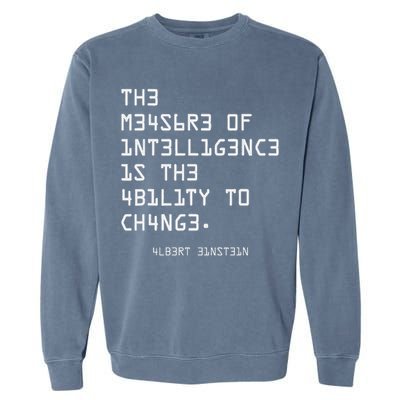 The Measure Of Intelligence, Motivation, Inspiration Garment-Dyed Sweatshirt