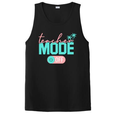 Teacher Mode Off Happy Last Day Of School Summer Break Funny PosiCharge Competitor Tank