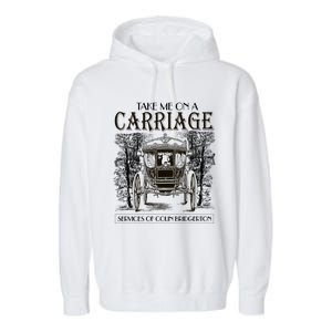 Take Me On The Carriage Ride Service Of Colin Carriage Garment-Dyed Fleece Hoodie