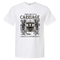 Take Me On The Carriage Ride Service Of Colin Carriage Garment-Dyed Heavyweight T-Shirt