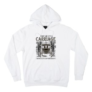 Take Me On The Carriage Ride Service Of Colin Carriage Hoodie