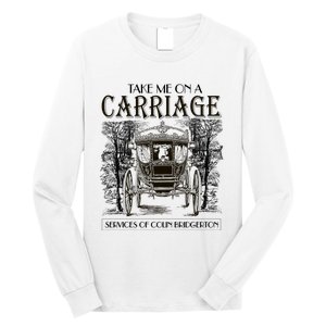 Take Me On The Carriage Ride Service Of Colin Carriage Long Sleeve Shirt