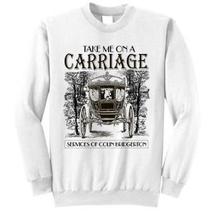 Take Me On The Carriage Ride Service Of Colin Carriage Sweatshirt