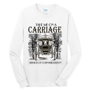 Take Me On The Carriage Ride Service Of Colin Carriage Tall Long Sleeve T-Shirt