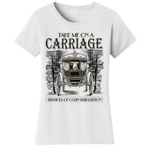 Take Me On The Carriage Ride Service Of Colin Carriage Women's T-Shirt