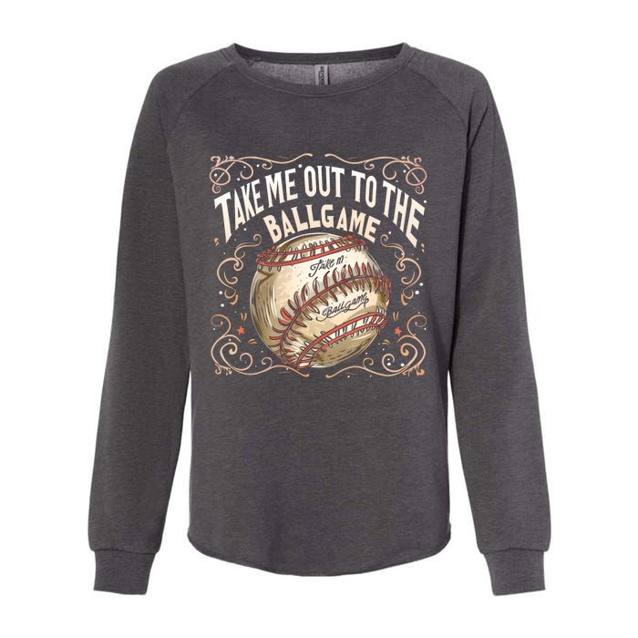 Take Me Out To The Ball Game Baseball Retro Womens California Wash Sweatshirt