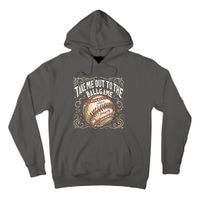 Take Me Out To The Ball Game Baseball Retro Tall Hoodie