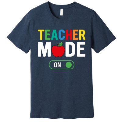 Teacher Mode On Premium T-Shirt