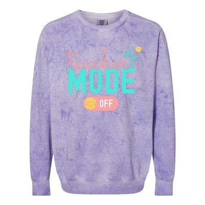 Teacher Mode Off Happy Last Day Of School Summer Break Funny Colorblast Crewneck Sweatshirt