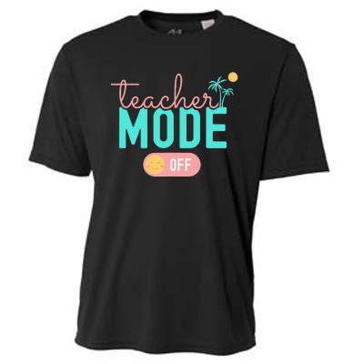 Teacher Mode Off Happy Last Day Of School Summer Break Funny Cooling Performance Crew T-Shirt