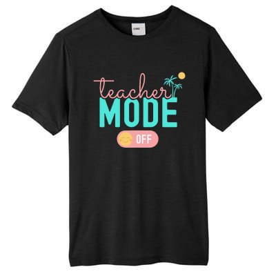 Teacher Mode Off Happy Last Day Of School Summer Break Funny Tall Fusion ChromaSoft Performance T-Shirt