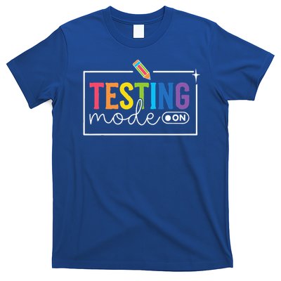 Testing Mode on Testing Day Motivational Teacher T-Shirt