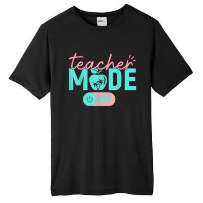 Teacher Mode Off Happy Last Day Of School Summer Break Funny Tall Fusion ChromaSoft Performance T-Shirt