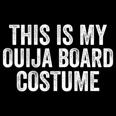 This My Ouija Board Costume Lazy Halloween Costume, Funny Halloween Costume T-Shirt