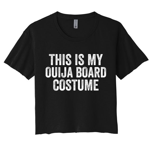 This My Ouija Board Costume Lazy Halloween Costume, Funny Halloween Costume Women's Crop Top Tee