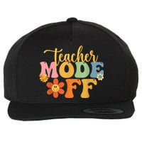 Teacher Mode Off Happy Last Day Of School Summer Break Funny Wool Snapback Cap