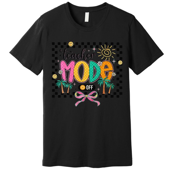Teacher Mode Off End Of The Year Hello Summer Premium T-Shirt