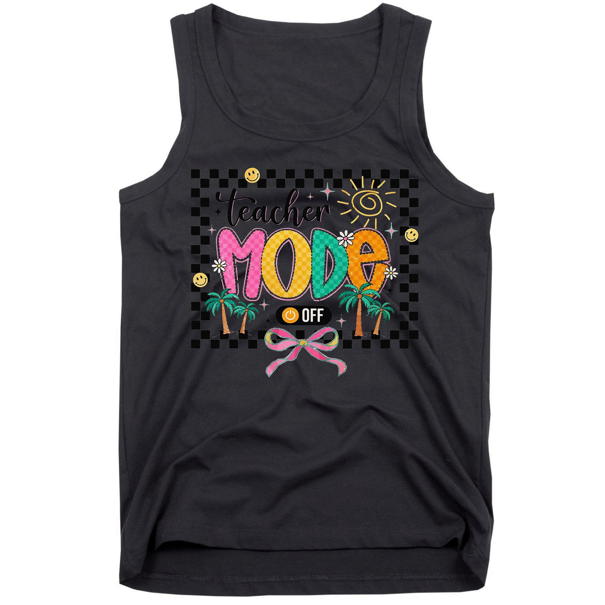 Teacher Mode Off End Of The Year Hello Summer Tank Top