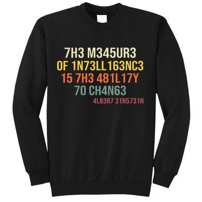 The Measure Of Intelligence Is The Ability To Change Vintage Sweatshirt