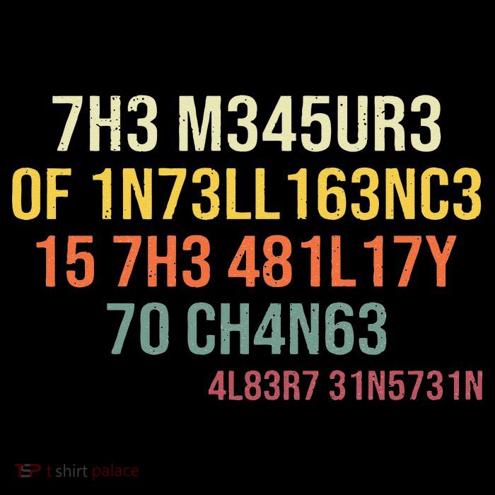 The Measure Of Intelligence Is The Ability To Change Vintage Sweatshirt
