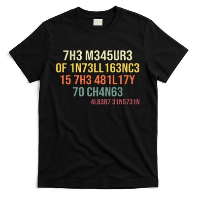 The Measure Of Intelligence Is The Ability To Change Vintage T-Shirt