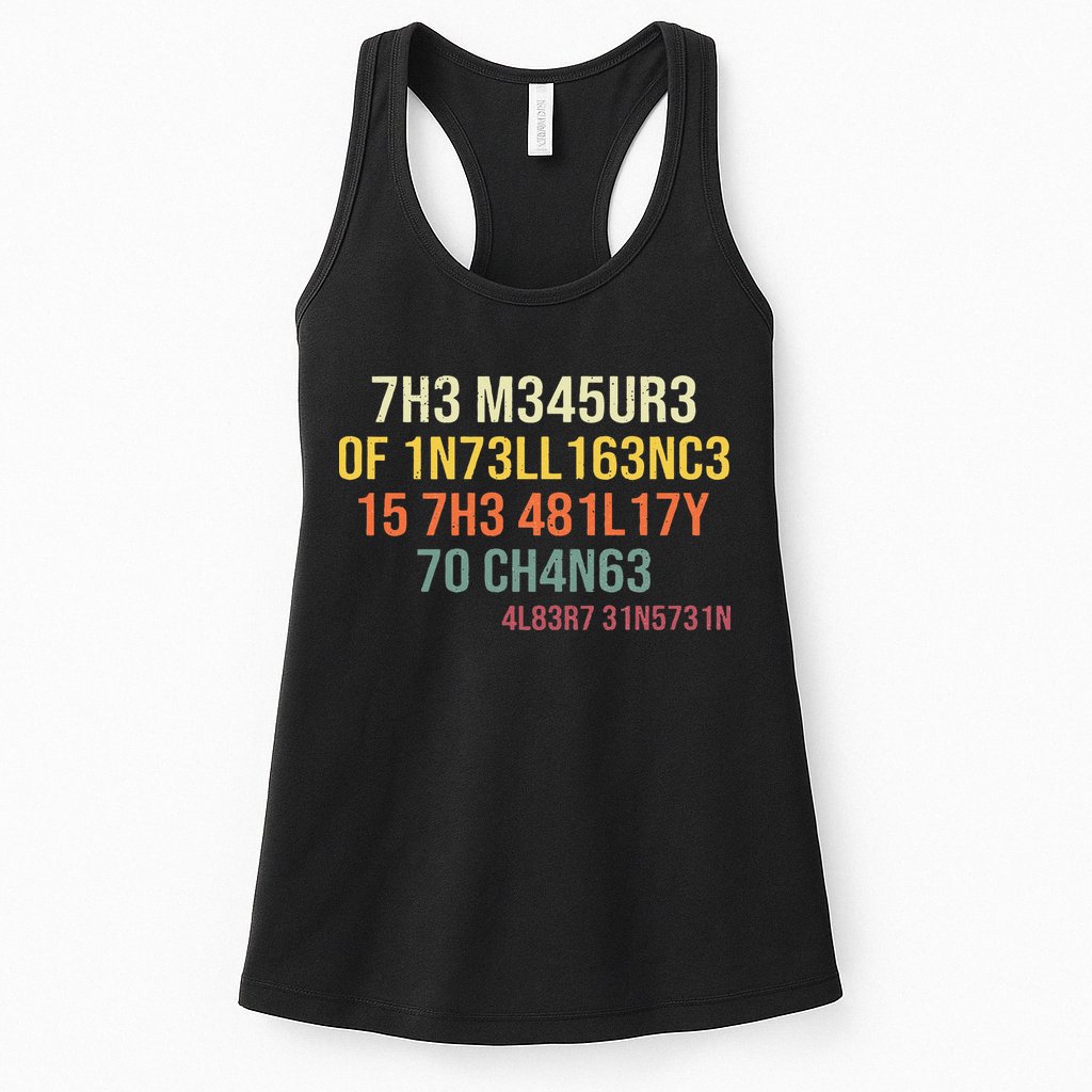 The Measure Of Intelligence Is The Ability To Change Vintage Womens Tank Top