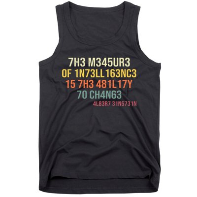 The Measure Of Intelligence Is The Ability To Change Vintage Tank Top