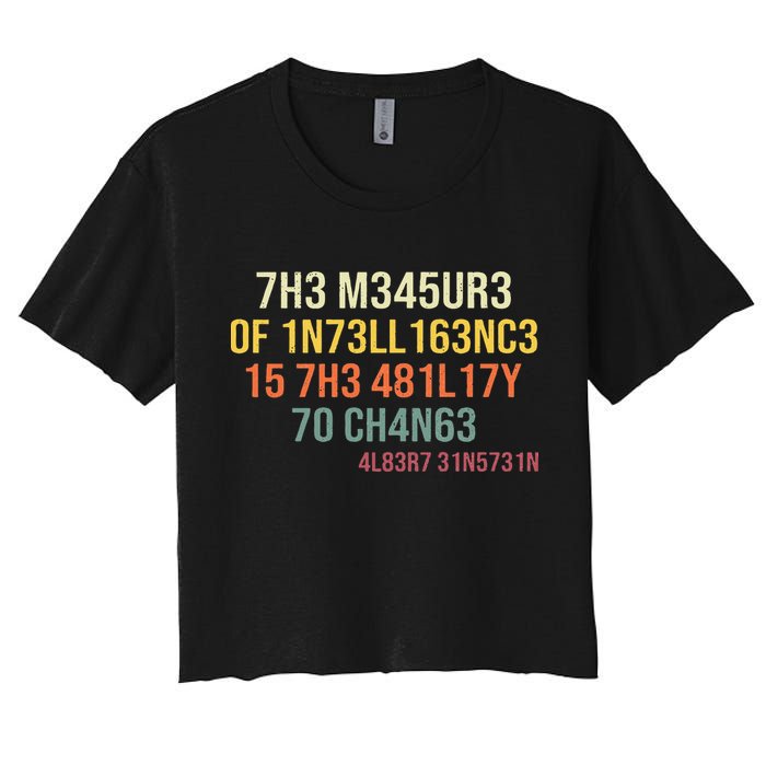 The Measure Of Intelligence Is The Ability To Change Vintage Crop Top