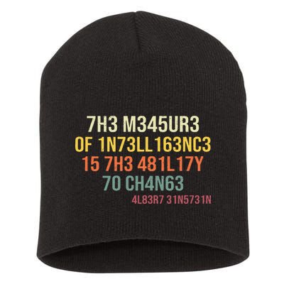The Measure Of Intelligence Is The Ability To Change Vintage Short Acrylic Beanie