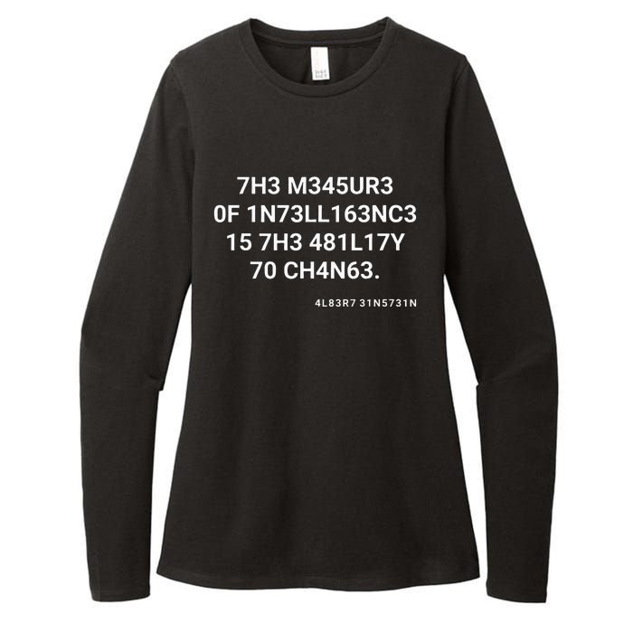 The Measure Of Intelligence Is The Ability To Change Womens CVC Long Sleeve Shirt