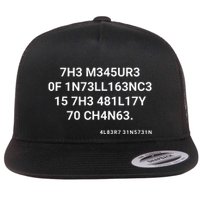 The Measure Of Intelligence Is The Ability To Change Flat Bill Trucker Hat