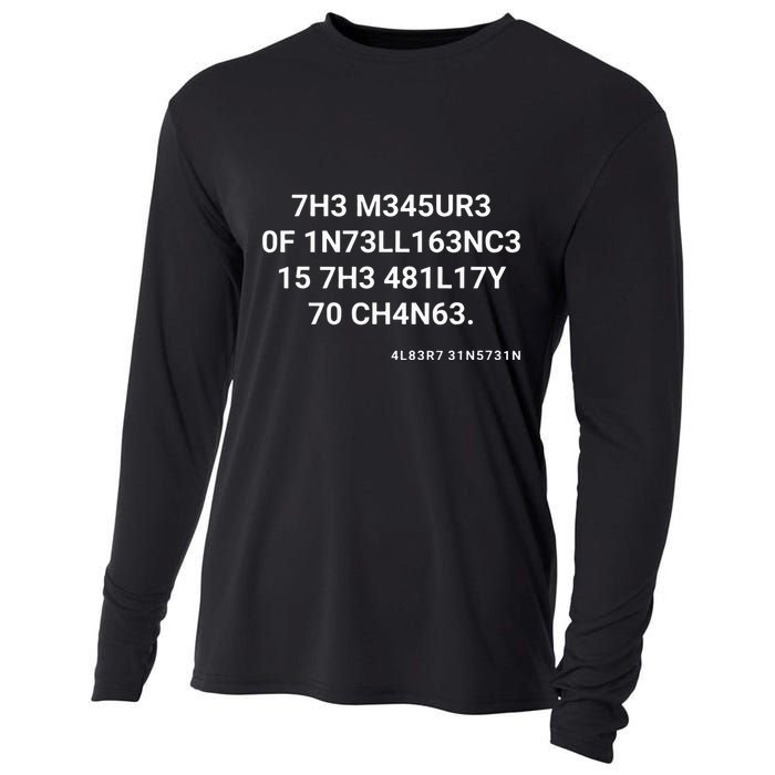 The Measure Of Intelligence Is The Ability To Change Cooling Performance Long Sleeve Crew