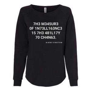 The Measure Of Intelligence Is The Ability To Change Womens California Wash Sweatshirt