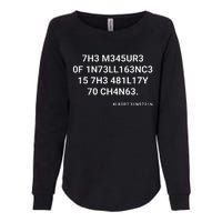 The Measure Of Intelligence Is The Ability To Change Womens California Wash Sweatshirt