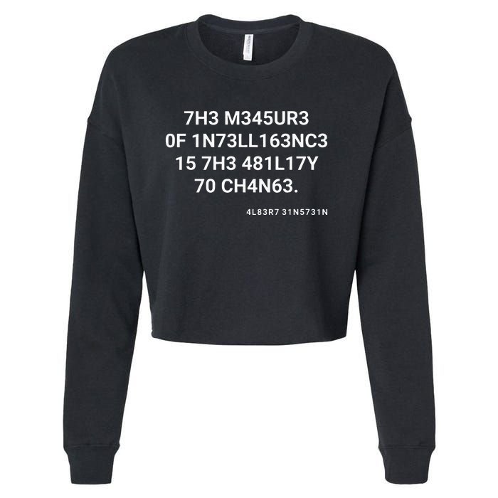 The Measure Of Intelligence Is The Ability To Change Cropped Pullover Crew