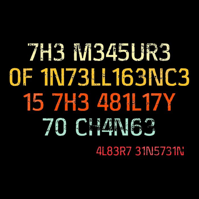 The Measure Of Intelligence Is The Ability To Change Flat Bill Trucker Hat