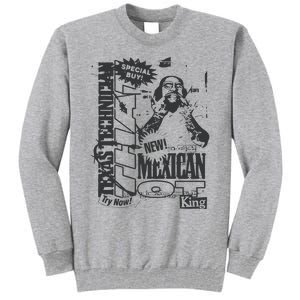 That Mexican Outta Texas Special Buy Tall Sweatshirt